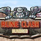 Avec le jeu Les Burplings Voraces pour Android téléchargez gratuitement Rune clash hundred sur le portable ou la tablette.