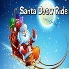Avec le jeu Spartacus contre les Zombies pour Android téléchargez gratuitement Santa draw ride: Christmas adventure sur le portable ou la tablette.