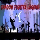 Avec le jeu Le sifflement pour Android téléchargez gratuitement Shadow fighter legend sur le portable ou la tablette.
