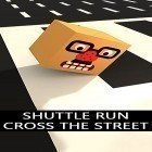Avec le jeu Temps du marteau! pour Android téléchargez gratuitement Shuttle run: Cross the street sur le portable ou la tablette.