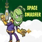 Avec le jeu Sonic et la Course de Toutes les Stars pour Android téléchargez gratuitement Space smasher: Kill invaders sur le portable ou la tablette.