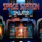 Avec le jeu Invaincu  pour Android téléchargez gratuitement Space station simulator sur le portable ou la tablette.