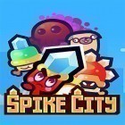 Avec le jeu Mon Métier pour Android téléchargez gratuitement Spike city sur le portable ou la tablette.