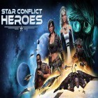 Avec le jeu  pour Android téléchargez gratuitement Star conflict heroes sur le portable ou la tablette.