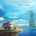 Avec le jeu La Caverne pour Android téléchargez gratuitement Stepping stone with papa sur le portable ou la tablette.