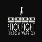 Avec le jeu Le Basketball. Jeu de Sortie pour Android téléchargez gratuitement Stick fight: Shadow warrior sur le portable ou la tablette.