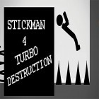 Avec le jeu Zut, les Dragons! pour Android téléchargez gratuitement Stickman 4: Turbo destruction sur le portable ou la tablette.