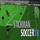 Avec le jeu Saut heureux! Bond aimable  pour Android téléchargez gratuitement Stickman soccer 2018 sur le portable ou la tablette.