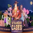 Avec le jeu Cristaux et gelées sucrés pour Android téléchargez gratuitement Stranger cases: A mystery escape sur le portable ou la tablette.