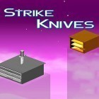 Avec le jeu Les Araignée Voraces pour Android téléchargez gratuitement Strike knives sur le portable ou la tablette.
