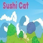 Avec le jeu Sonic et la Course de Toutes les Stars pour Android téléchargez gratuitement Sushi cat sur le portable ou la tablette.