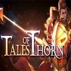 Avec le jeu La Slotomanie pour Android téléchargez gratuitement Tales of Thorn: Global sur le portable ou la tablette.