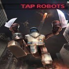 Avec le jeu Guerre des demi-dieux pour Android téléchargez gratuitement Tap robots: Clicker heroes RPG fight sur le portable ou la tablette.