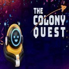 Avec le jeu Graine 3 pour Android téléchargez gratuitement The colony quest: Last hope sur le portable ou la tablette.