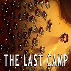 Avec le jeu Evasion de la caverne  pour Android téléchargez gratuitement The last camp sur le portable ou la tablette.