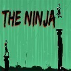 Avec le jeu  pour Android téléchargez gratuitement The ninja sur le portable ou la tablette.