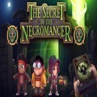 Avec le jeu Défense d'un château médiéval  pour Android téléchargez gratuitement The secret of the necromancer sur le portable ou la tablette.
