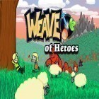 Avec le jeu Les Limaces pour Android téléchargez gratuitement The weave of heroes: RPG sur le portable ou la tablette.