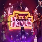 Avec le jeu La Manie d'Allumettes! pour Android téléchargez gratuitement Tome of heroes sur le portable ou la tablette.