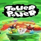 Avec le jeu La Petite Cheminée pour Android téléchargez gratuitement Tower power sur le portable ou la tablette.