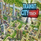 Avec le jeu Fandango sombre: Version renouvelée pour Android téléchargez gratuitement Transit city touch sur le portable ou la tablette.