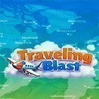 Avec le jeu Chevalier galopant  pour Android téléchargez gratuitement Traveling blast sur le portable ou la tablette.