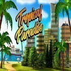 Avec le jeu Guerre X: Affrontement de zombis pour Android téléchargez gratuitement Tropical paradise: Town island. City building sim sur le portable ou la tablette.