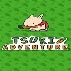 Avec le jeu Folie de bonbons pour Android téléchargez gratuitement Tsuki adventure sur le portable ou la tablette.