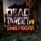 Avec le jeu Match 3 Amazon pour Android téléchargez gratuitement VR Dead target: Zombie intensified sur le portable ou la tablette.