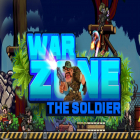 Avec le jeu Attaques des moines: Début. Quest calme de Yuki pour Android téléchargez gratuitement War Zone - The Soldier sur le portable ou la tablette.