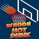Avec le jeu Lignes de skate pour Android téléchargez gratuitement Whooh hot dunk: Free basketball layups game sur le portable ou la tablette.