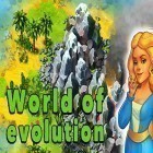 Avec le jeu  pour Android téléchargez gratuitement World of evolution sur le portable ou la tablette.