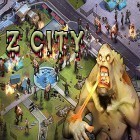 Avec le jeu Constructeur du Jurassic parc  pour Android téléchargez gratuitement Z city sur le portable ou la tablette.