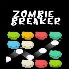 Avec le jeu Destructeur des bijoux pour Android téléchargez gratuitement Zombie breaker sur le portable ou la tablette.
