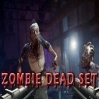 Avec le jeu  pour Android téléchargez gratuitement Zombie dead set sur le portable ou la tablette.