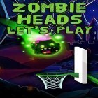 Avec le jeu Ultimate parking simulator pour Android téléchargez gratuitement Zombie heads: Let’s play sur le portable ou la tablette.