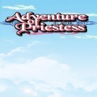 Avec le jeu Princesse du royaume des bulles pour Android téléchargez gratuitement Aventures de la prêtresse  sur le portable ou la tablette.