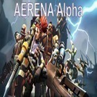 Avec le jeu L'homme araignée: Force incroyable pour Android téléchargez gratuitement Aerena Alpha sur le portable ou la tablette.