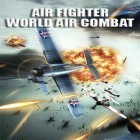 Avec le jeu L'Alchimie de Faerie HD pour Android téléchargez gratuitement Chasseur aérien: Combat mondial aérien sur le portable ou la tablette.