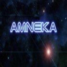 Avec le jeu Découpe et fais tomber: Version Complète pour Android téléchargez gratuitement Amneka sur le portable ou la tablette.