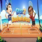 Avec le jeu Tessons de temps pour Android téléchargez gratuitement Star du badminton 2 sur le portable ou la tablette.