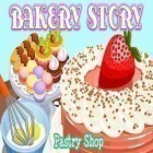 Avec le jeu  pour Android téléchargez gratuitement Histoire de la boulangerie: Pâtisserie sur le portable ou la tablette.