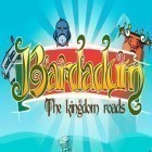Avec le jeu Courez, Yepi, courez! pour Android téléchargez gratuitement Bardadum: les routes du Royaume sur le portable ou la tablette.