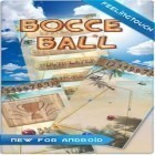 Avec le jeu Rivaux en moto pour Android téléchargez gratuitement Bocce Boules sur le portable ou la tablette.