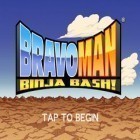 Avec le jeu Chasse aux trésors pour Android téléchargez gratuitement Bravoman  sur le portable ou la tablette.