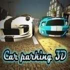 Avec le jeu Chatons d'explosion  pour Android téléchargez gratuitement Parking d'auto 3D  sur le portable ou la tablette.