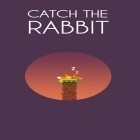 Avec le jeu Attaque de scission  pour Android téléchargez gratuitement Attrapez le lapin sur le portable ou la tablette.