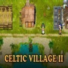Avec le jeu Les Courses Brillantes pour Android téléchargez gratuitement Village celtique 2 sur le portable ou la tablette.