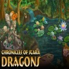 Avec le jeu Le Surfing sur la Chaine pour Android téléchargez gratuitement Chroniques de Scara: Dragons sur le portable ou la tablette.