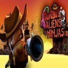 Avec le jeu Les Grenouilles de Poche pour Android téléchargez gratuitement Cowboy vs. Ninja vs. Aliens sur le portable ou la tablette.